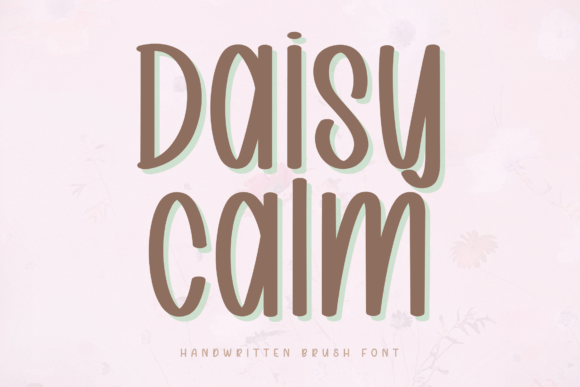 Daisy Calm: A Soft Handwritten Brush Font for Editorial Design